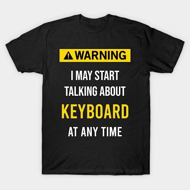 Warning Keyboard T-Shirt by flaskoverhand